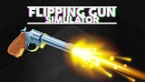 Flipping Gun Simulator